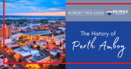 The Interesting Local History of Perth Amboy, NJ