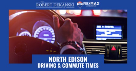 North Edison Driving & Commute Times