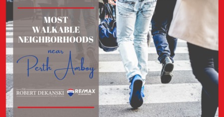 Most Walkable Neighborhoods Near Perth Amboy, NJ
