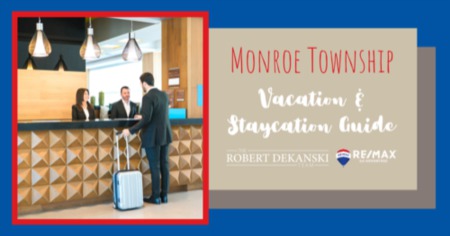 Vacationing in Monroe, NJ: How to Make the Most of Your Trip