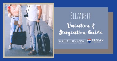 Explore Elizabeth: 2022 Vacation/Staycation Guide