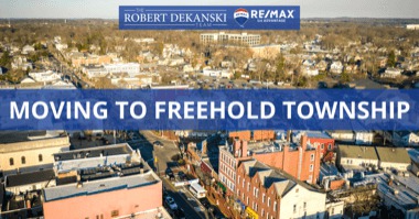 Moving to Freehold Township NJ: 10 Things to Love About Living in Freehold Township