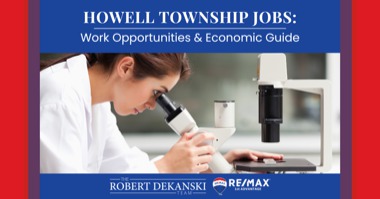 Find Jobs in Howell NJ: 2022 Work Opportunities & Economic Guide