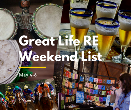 Great Life RE Weekend List, May 4-6