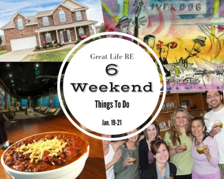 Great Life RE Weekend To Do List, Jan 19-21