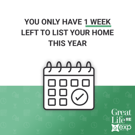 You Only Have 1 Week Left To List Your Home This Year