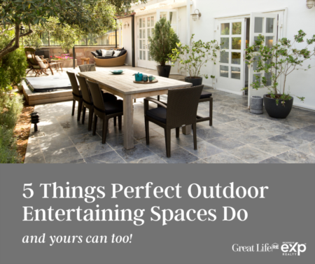 5 Things Perfect Outdoor Entertaining Spaces Do (and yours can, too)