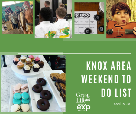 Knox Area Weekend To Do List - April 16-18, 2021