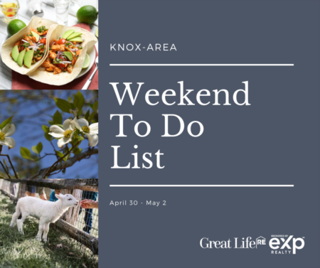  Knox Area Weekend To Do List, April 30 - May 2, 2021