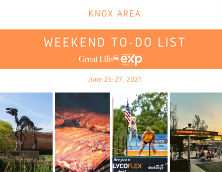  Knox Area Weekend To Do List, June 25-27, 2021