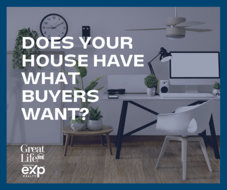 Does Your House Have What Buyers Want?	