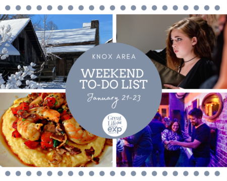  Knox Area Weekend To Do List, January 21-23, 2022