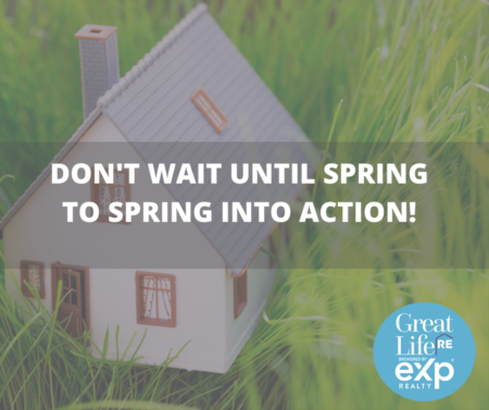 Sellers: Don’t Wait Until Spring To Make Your Move	