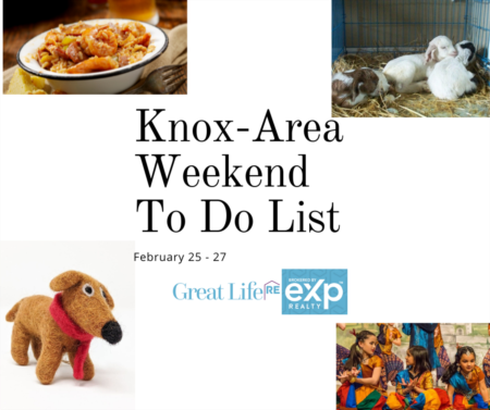  Knox Area Weekend To Do List, February 25-27, 2022