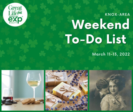  Knox Area Weekend To Do List, March 11-13, 2022