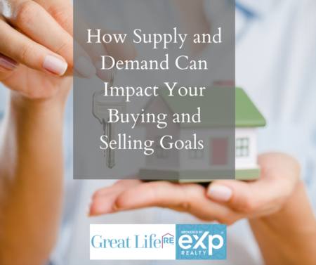 How Supply and Demand Can Impact Your Buying and Selling Goals 