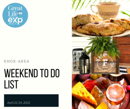  Knox Area Weekend To Do List, April 22-24, 2022