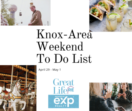  Knox Area Weekend To Do List, April 29 - May 1, 2022