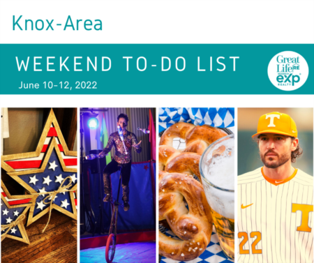  Knox Area Weekend To Do List, June 10-12, 2022