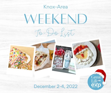  Knox Area Weekend To Do List, December 2-4, 2022