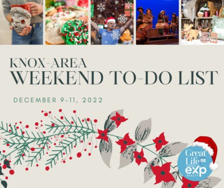  Knox Area Weekend To Do List, December 9-11, 2022