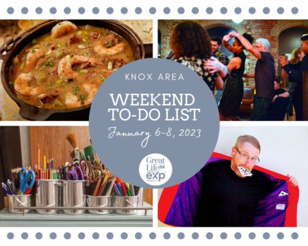  Knox Area Weekend To Do List, January 6-8, 2023
