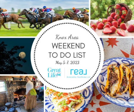  Knox Area Weekend To Do List, May 5-7, 2023