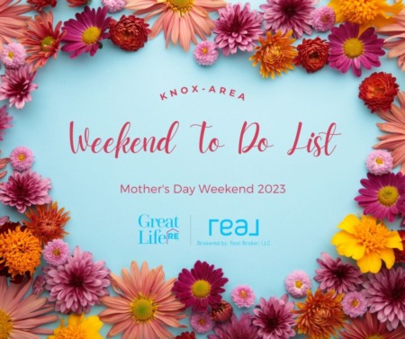  Knox Area Weekend To Do List, May 12-14, 2023