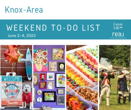  Knox Area Weekend To Do List, June 2-4, 2023