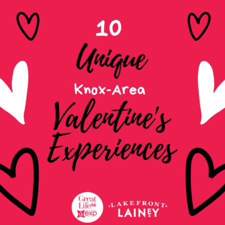 10 Unique Valentine's Experiences in the Knox-Area