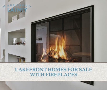 Lakefront Homes with Fireplaces