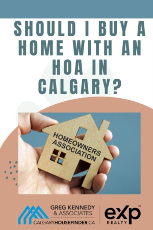 Should I Buy a Home with an HOA in Calgary?