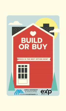 Build or Buy? Which is the Best Option in Calgary?
