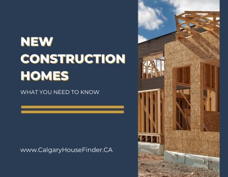 What You Might Not Know About Buying a New Construction Home in Calgary