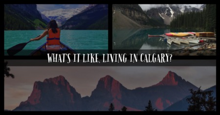 What Is It Like Living in Calgary?