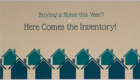 Buying a Home this Year? Here Comes the Inventory! 