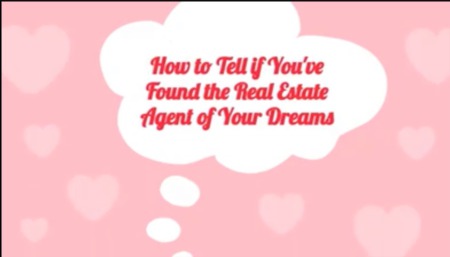 How to Know if You've Found the Real Estate Agent of Your Dreams!