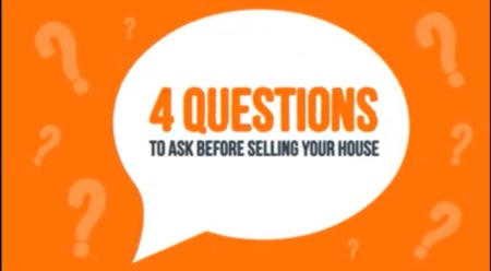 4 Questions to Ask Before Selling Your House