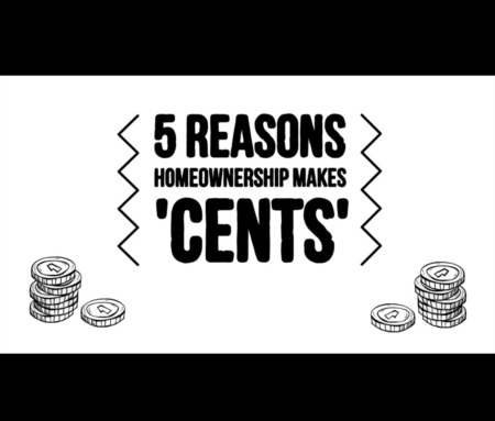 5 Reasons Homeownership Makes 'Cents'
