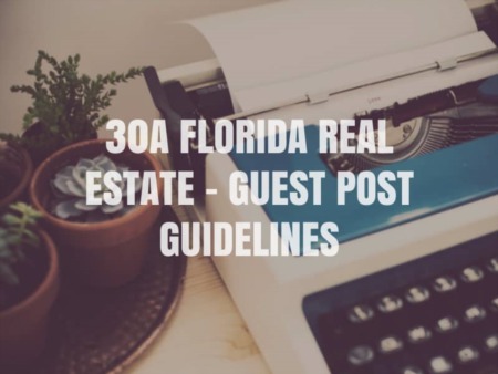 30A Florida Real Estate - Guest Post Guidelines