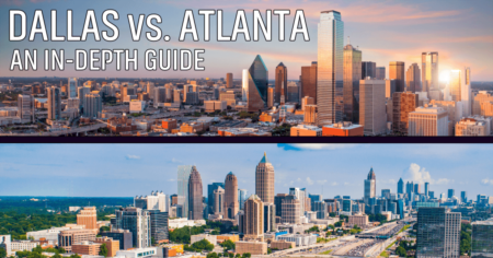 Dallas vs. Atlanta: Where Is Better to Live?