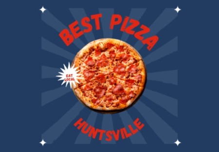 Best Pizza in Huntsville/Madison, AL. 