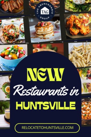 The Culinary Delights of Huntsville & Madison-New Restaurants!