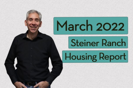 Steiner Ranch Housing Report - March 2022