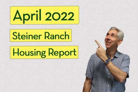Steiner Ranch Housing Report - April 2022