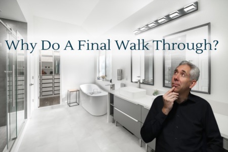 Why Do A Final Walk Through