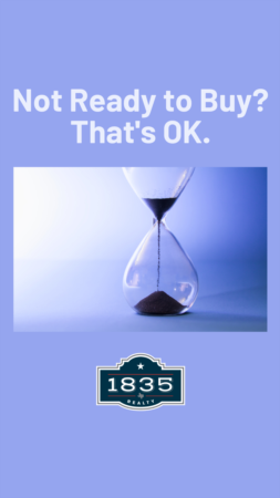 Not Ready To Buy? Thats OK