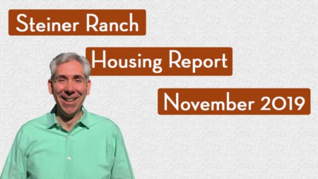 How's the Market in Steiner Ranch - November 2019