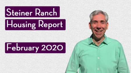 How's the Market in Steiner Ranch - February 2020