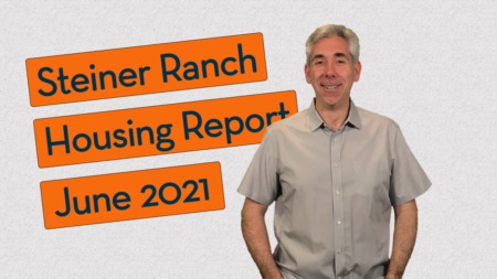 Steiner Ranch Housing Report - June 2021